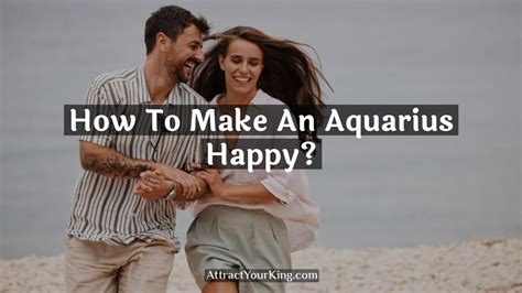 attract aquarius man|what makes aquarius happy.